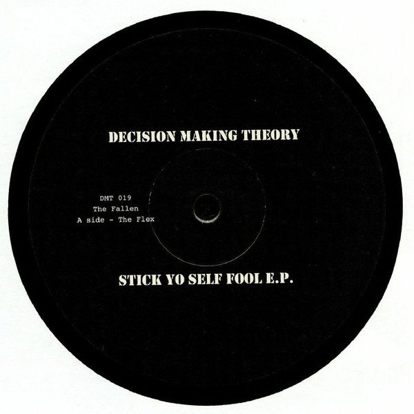 The Fallen - Stick Yo Self Fool E.P. | Decision Making Theory (DMT 019)