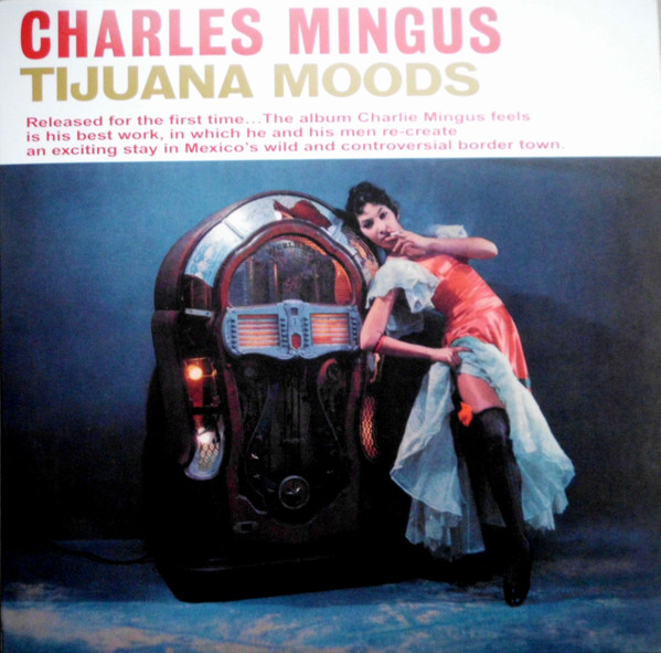 Charles Mingus - Tijuana Moods | DOL (DOL790HB) - 2