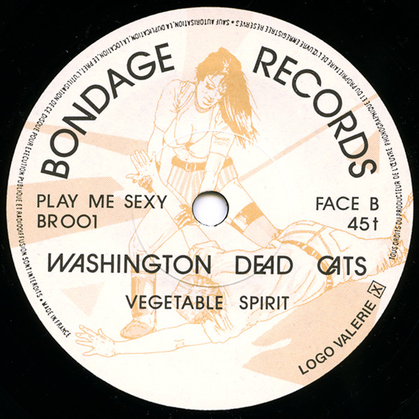 Washington Dead Cats - Ghost Can't Talk / Vegetable Spirit | Bondage Records (BR 001) - 4