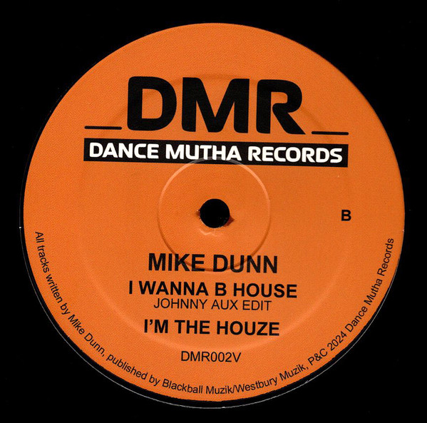 Mike Dunn - I Wanna B House | Dance Mutha Records (DMR002V) - 2 Mike Dunn - I Wanna B House | Dance Mutha Records (DMR002V) - 2