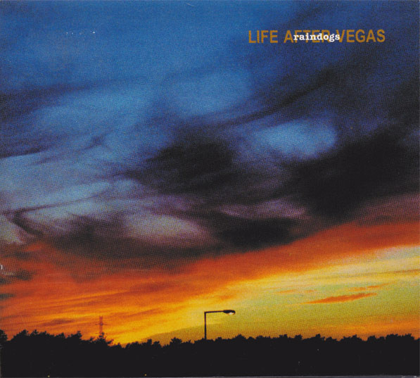 Raindogs - Life After Vegas | Candy Factory (CF019CD) - main