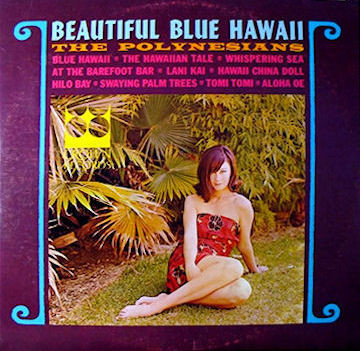 The Polynesians - Beautiful Blue Hawaii | Crown Records (CLP 5472)