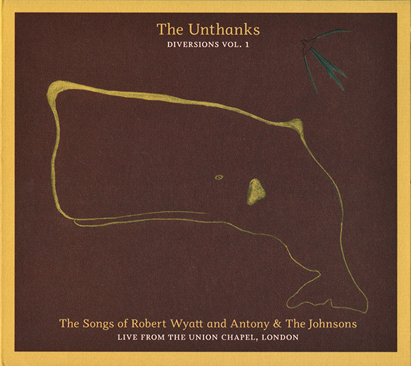 The Unthanks - The Songs Of Robert Wyatt And Antony & The Johnsons (Live From The Union Chapel, London) | Rough Trade (RTRADCD636)