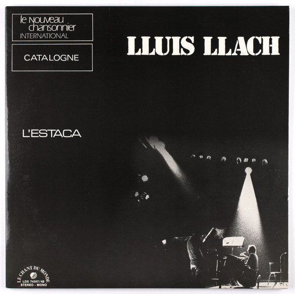 Lluis Llach - L'Estaca | Le Chant Du Monde (LDX 74547/48) - main