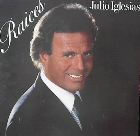 Julio Iglesias - Raices | CBS (465316 1) - main