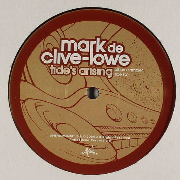 Mark De Clive-Lowe - Tide's Arising (Album Sampler) | Antipodean Records (ANTPROMO-001) - 2