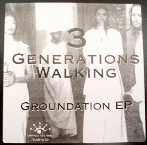 3 Generations Walking - Groundation EP | Spiritual Life Music (SLM PRO 30)