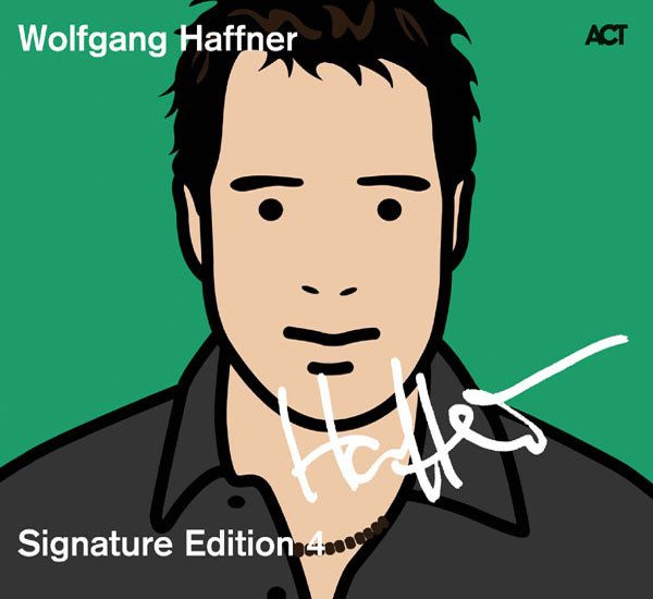 Wolfgang Haffner - Signature Edition 4 | ACT (ACT 6007-2) - main