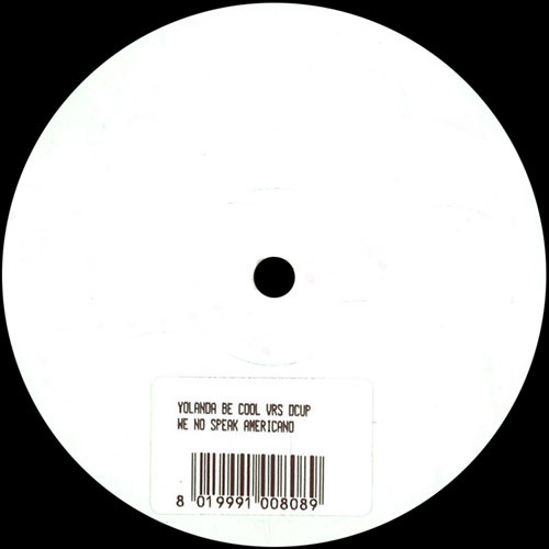 Yolanda Be Cool & DCUP - We No Speak Americano | TIME (TIME 588) - main Yolanda Be Cool & DCUP - We No Speak Americano | TIME (TIME 588) - main