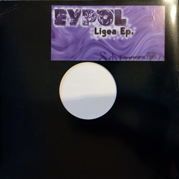 Eypol - Ligea EP | Squeeze (SQUEEZE#003.1997)