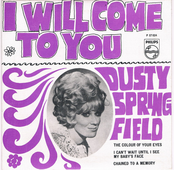 Dusty Springfield - I Will Come To You | Philips (P37 024 PE) - main