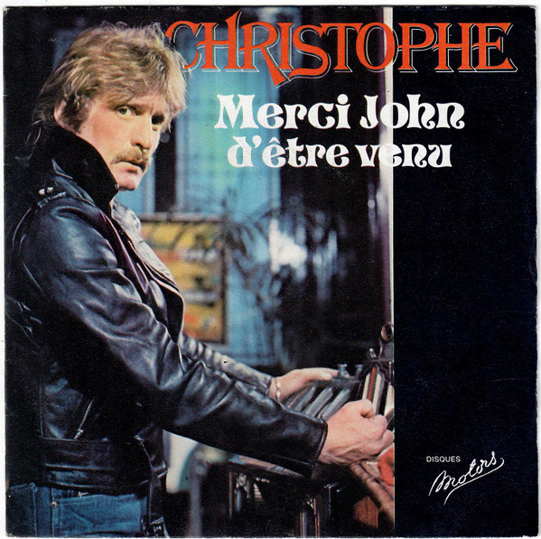 Christophe - Merci John D'être Venu | Les Disques Motors (MT 4080) - main