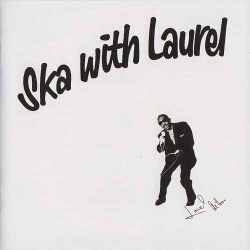 Laurel Aitken - Ska With Laurel | Black Butcher Classics (BBC 011)