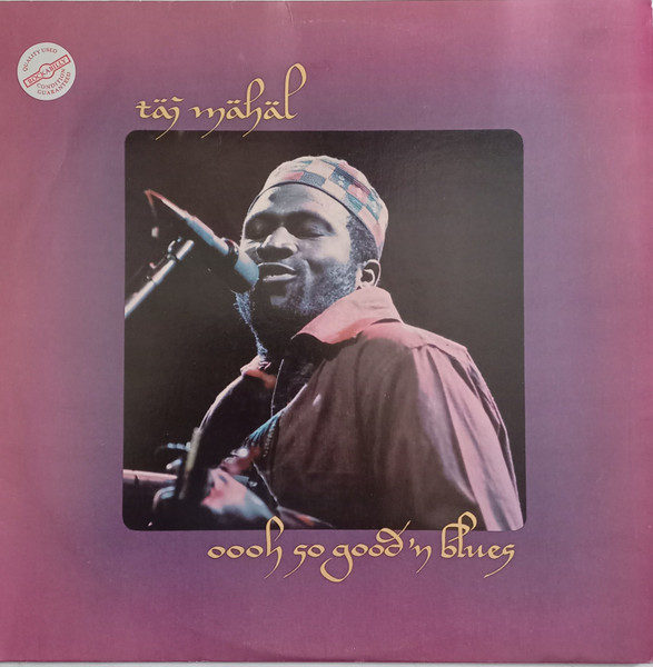 Taj Mahal - Oooh So Good 'n Blues | CBS (SBP 234448)