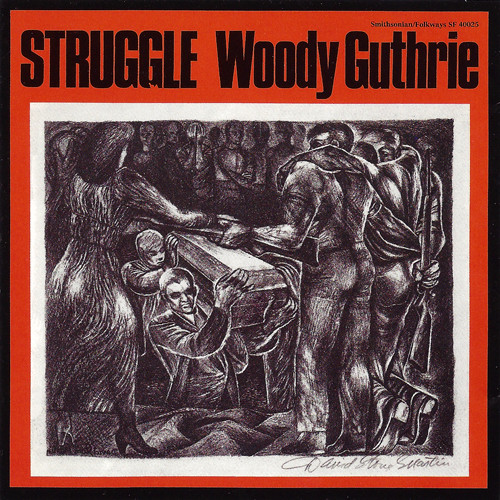 Woody Guthrie - Struggle | Smithsonian Folkways (CD SF 40025) - main Woody Guthrie - Struggle | Smithsonian Folkways (CD SF 40025) - main