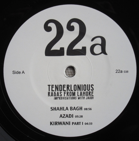 Tenderlonious - Ragas From Lahore, Improvisations With Jaubi | 22a (22A038) - 3 Tenderlonious - Ragas From Lahore, Improvisations With Jaubi | 22a (22A038) - 3