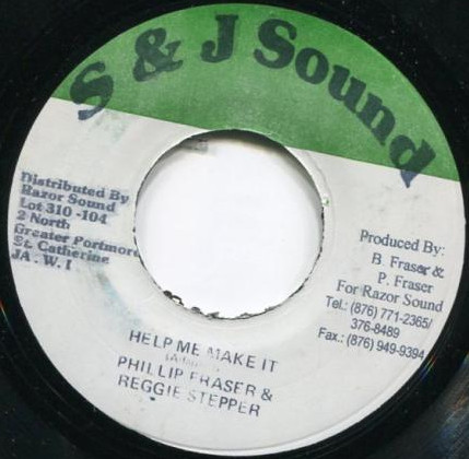 Phillip Fraser & Reggie Stepper - Help Me Make It | S & J Sound (none) - main