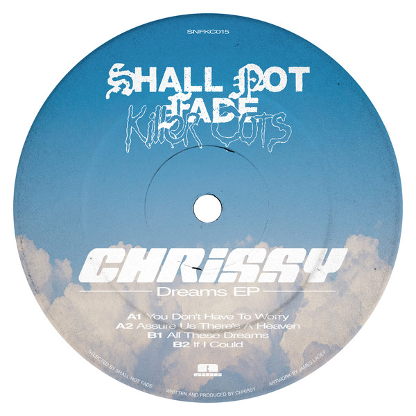Chrissy - Dreams EP | Shall Not Fade (SNFKC015) - 2