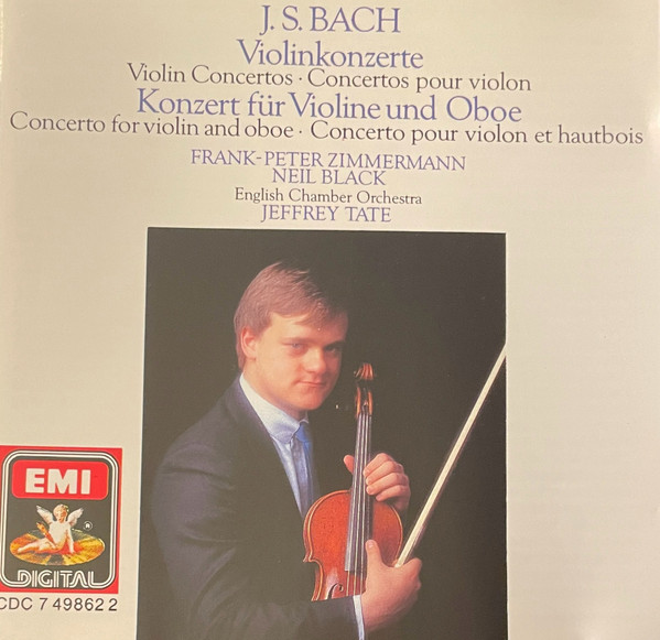 Johann Sebastian Bach , Frank Peter Zimmermann , Neil Black , English Chamber Orchestra , Jeffrey Tate - Violinkonzerte - Violin Concertos - Concertos Pour Violon | EMI Digital (7 49862 2) - main