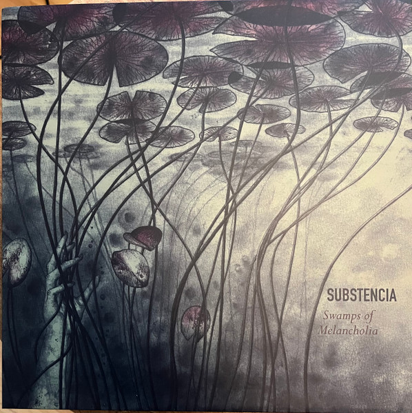 Substencia - Swamps of Melancholia | Venaeform Records (VENA007)