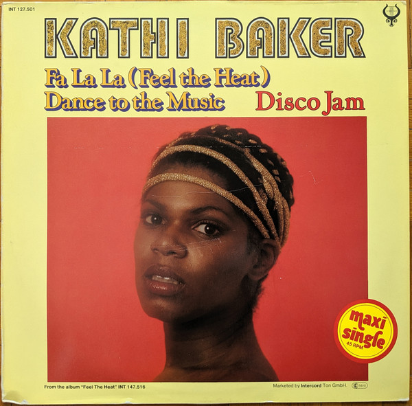 Kathi Baker - Fa La La (Feel The Heat) / Dance To The Music | Toledo (INT 127.501)