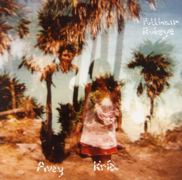 Avey Tare + Kría Brekkan - Pullhair Rubeye | Paw Tracks (PAW 015 CD) - main