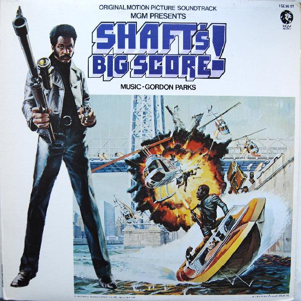 Gordon Parks - Shaft's Big Score! - The Original Motion Picture Soundtrack | MGM Records (1 SE 36 ST)