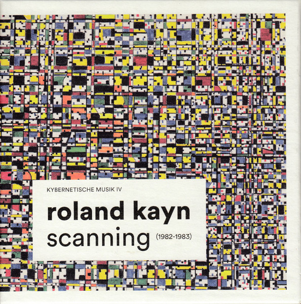 Roland Kayn - Scanning (Kybernetische Musik IV) | Reiger-records-reeks (KY-CD 1901-10) - main Roland Kayn - Scanning (Kybernetische Musik IV) | Reiger-records-reeks (KY-CD 1901-10) - main