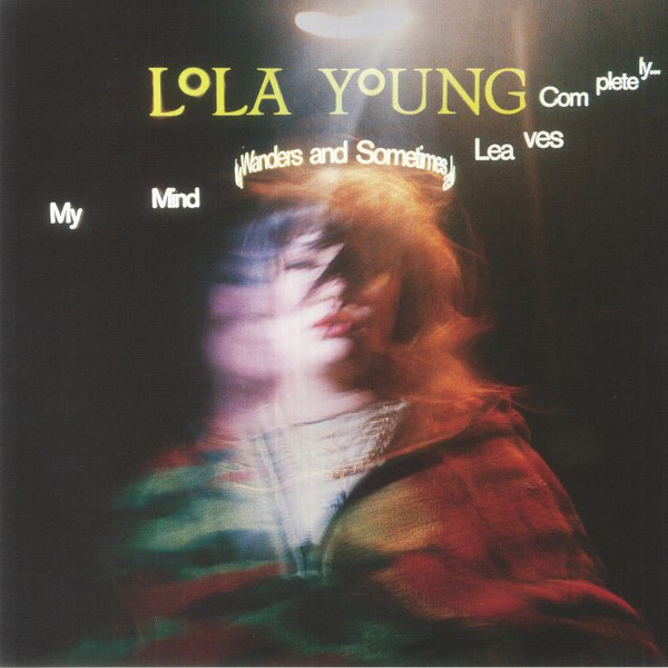 Lola Young - My Mind Wanders And Sometimes Leaves Completely | Island Records (4554172)