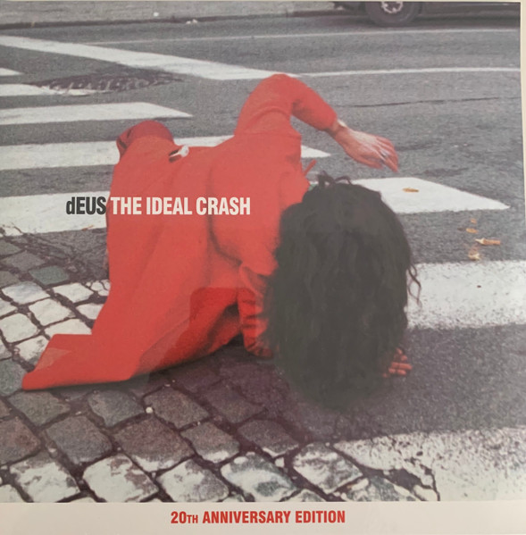 dEUS - The Ideal Crash (20th Anniversary Edition) | Universal Music Belgium (775.114-3) - main