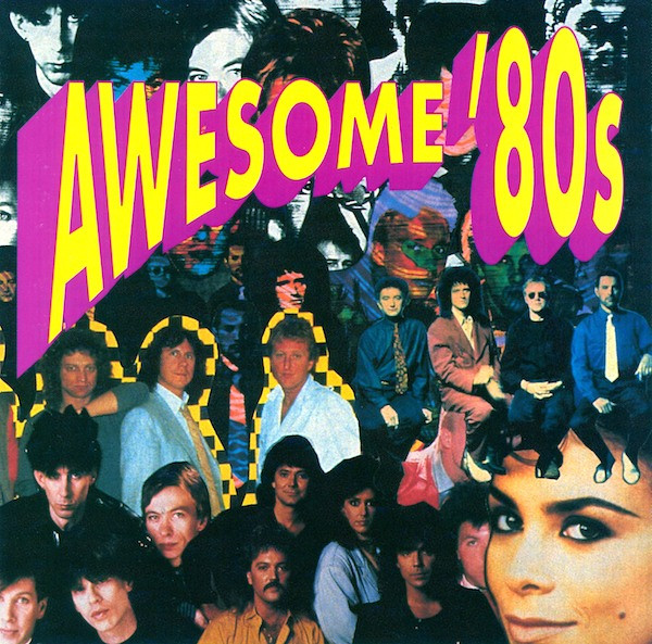 Various - Awesome '80s | Razor & Tie (OPCD-4551) - main Various - Awesome '80s | Razor & Tie (OPCD-4551) - main