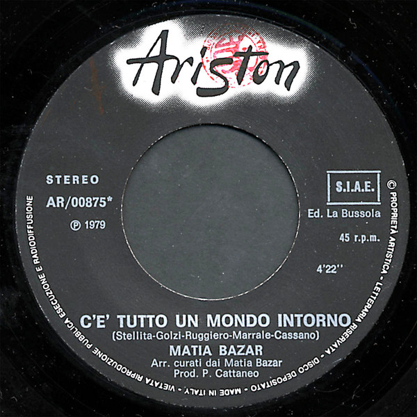Matia Bazar - C'È Tutto Un Mondo Intorno / Per Amare Cosa Vuoi | Ariston (AR/00875) - 3