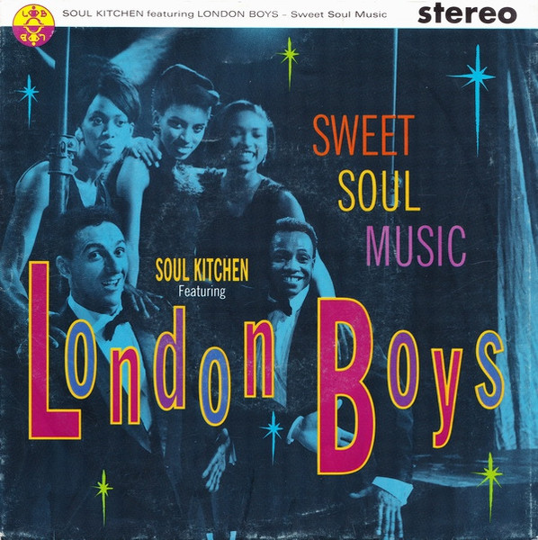 Soul Kitchen Featuring London Boys - Sweet Soul Music | EastWest (9031-74126-7) - main