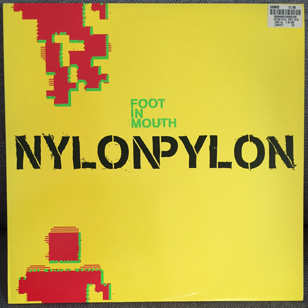 Nylon Pylon - Foot In Mouth | London Records (LONX477)
