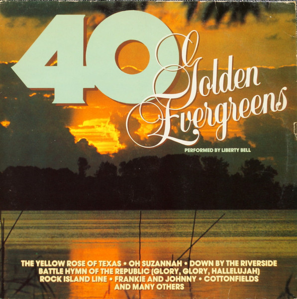 Liberty Belle - 40 Golden Evergreens | Warwick Records (WW 5055)