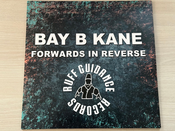 Bay B Kane - Forwards In Reverse | Ruff Guidance Records (KRG03) - main