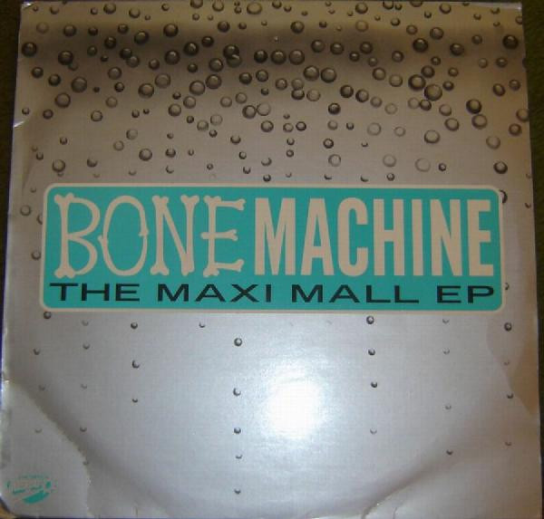 Bone Machine - The Maxi Mall EP | Aspro (ASPRO 012)