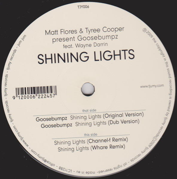 Matt Flores & Tyree Cooper present Goosebumpz feat. Wayne Darrin - Shining Lights | Tjumy Records (TJY006) - main Matt Flores & Tyree Cooper present Goosebumpz feat. Wayne Darrin - Shining Lights | Tjumy Records (TJY006) - main