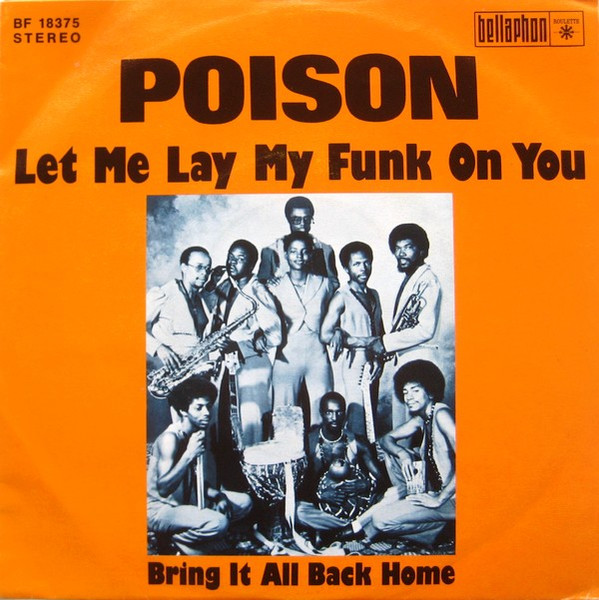 Poison - Let Me Lay My Funk On You / Bring It All Back Home | Bellaphon (BF 18375) - 2