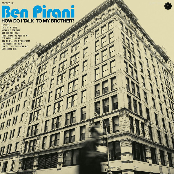Ben Pirani - How Do I Talk To My Brother? | Colemine Records (CLMN-12021)