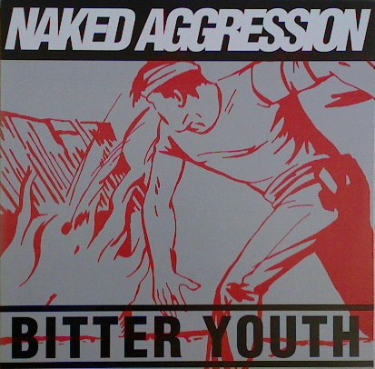 Naked Aggression - Bitter Youth | Broken Rekids (SKIP 16)