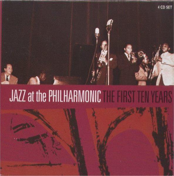 Jazz At The Philharmonic - The First Ten Years BoxSet | Proper Records (PROPERBOX 82) - main