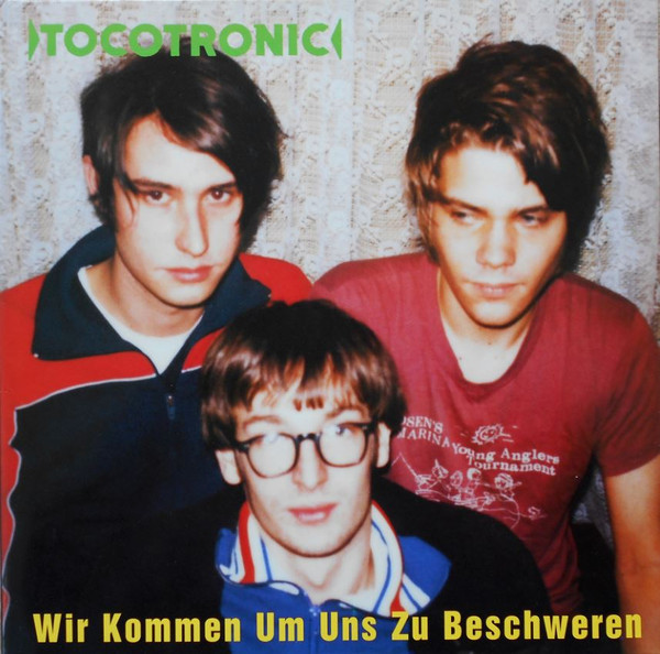 Tocotronic - Wir Kommen Um Uns Zu Beschweren | L'Age D'Or (LADO 17038-1)