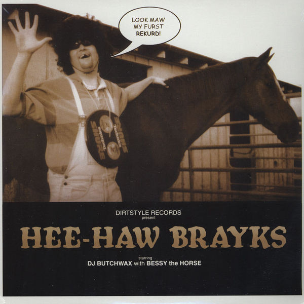 Butchwax - Hee-Haw Brayks | Dirt Style Records (HHB 001)