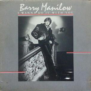 Barry Manilow - I Wanna Do It With You | Arista (ARS 39156) - main Barry Manilow - I Wanna Do It With You | Arista (ARS 39156) - main