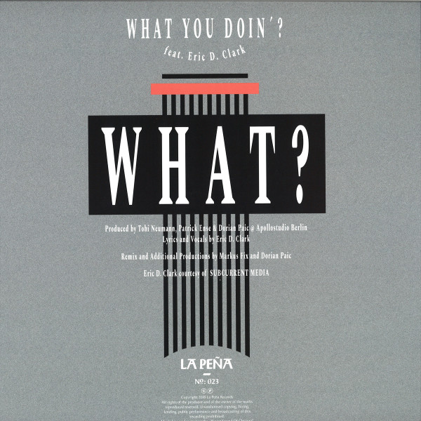 What? - What You Doin'? | La Peña (LPA023) - 2