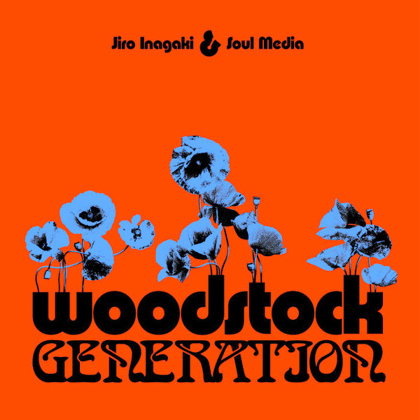 Jiro Inagaki & Soul Media - Woodstock Generation | Cinedelic Records (CNLP66)