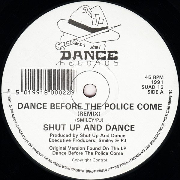 Shut Up & Dance - Dance Before The Police Come (Remix) | Shut Up And Dance Records (SUAD 15) - main Shut Up & Dance - Dance Before The Police Come (Remix) | Shut Up And Dance Records (SUAD 15) - main