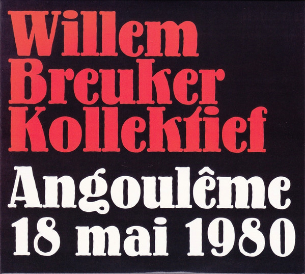 Willem Breuker Kollektief - Angoulême 18 Mai 1980 | Fou Records (FR - CD 09&10) - main