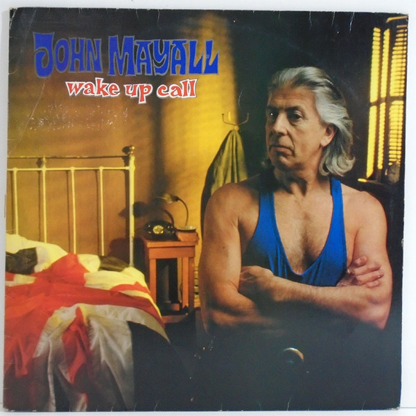 John Mayall - Wake Up Call | Silvertone Records (150.8191)